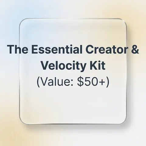 The Essential Creator & Velocity Kit (Value: $50+)